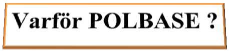 Varför välja POLBASE ? 